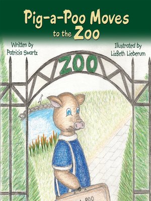 cover image of Pig-a-Poo Moves to the Zoo